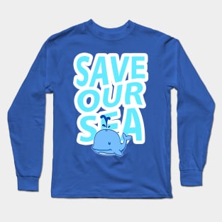 Save the sea Long Sleeve T-Shirt